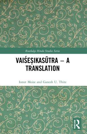 Vaiśeṣikasūtra – A Translation de Ionut Moise