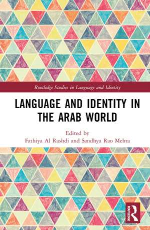 Language and Identity in the Arab World de Fathiya Al Rashdi