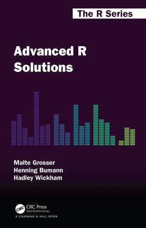 Advanced R Solutions de Malte Grosser