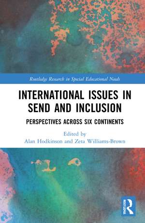 International Issues in SEND and Inclusion: Perspectives Across Six Continents de Alan Hodkinson