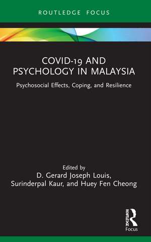 COVID-19 and Psychology in Malaysia: Psychosocial Effects, Coping, and Resilience de D. Gerard Joseph Louis