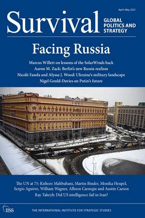 Survival April–May 2021: Facing Russia de The International Institute for Strategic Studies (IISS)