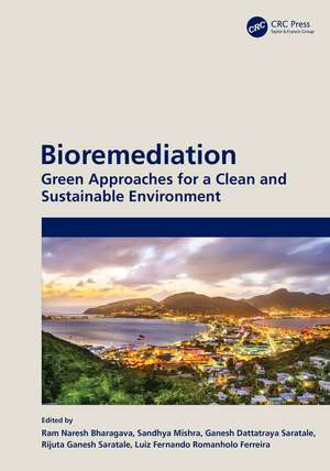 Bioremediation: Green Approaches for a Clean and Sustainable Environment de Ram Naresh Bharagava