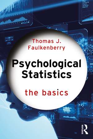 Psychological Statistics: The Basics de Thomas J. Faulkenberry