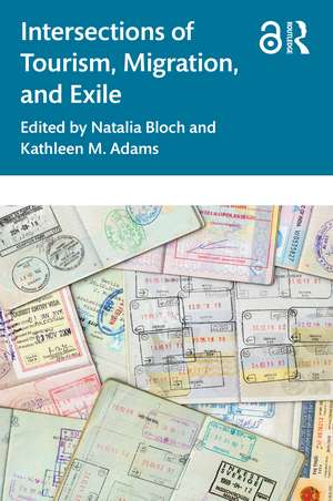 Intersections of Tourism, Migration, and Exile de Natalia Bloch