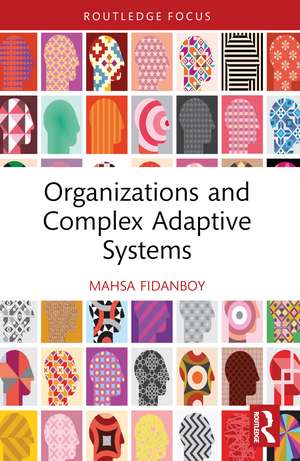 Organizations and Complex Adaptive Systems de Mahsa Fidanboy