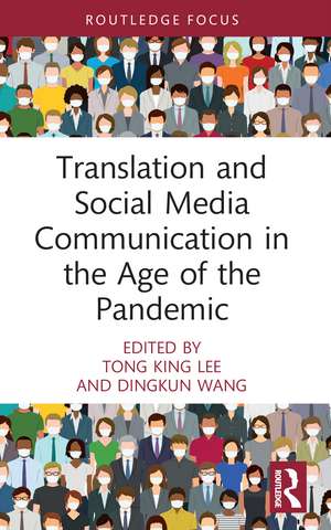 Translation and Social Media Communication in the Age of the Pandemic de Tong King Lee