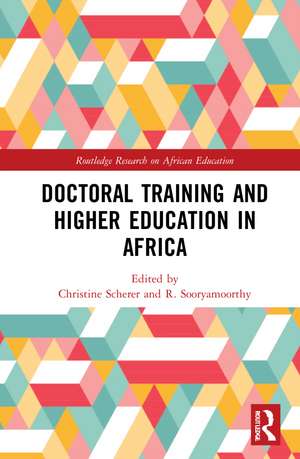 Doctoral Training and Higher Education in Africa de Christine Scherer