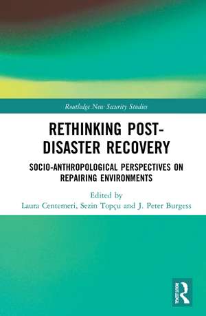 Rethinking Post-Disaster Recovery: Socio-Anthropological Perspectives on Repairing Environments de Laura Centemeri