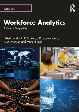 Workforce Analytics: A Global Perspective de Martin R. Edwards