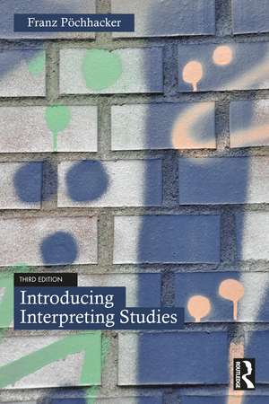 Introducing Interpreting Studies de Franz Pöchhacker