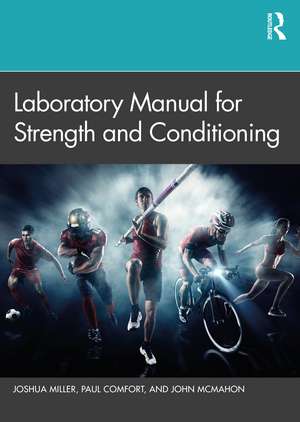 Laboratory Manual for Strength and Conditioning de Joshua Miller