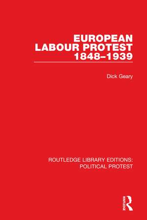 European Labour Protest 1848–1939 de Dick Geary