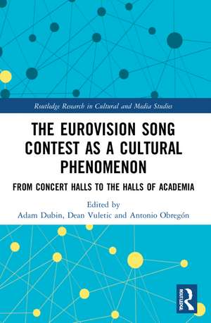 The Eurovision Song Contest as a Cultural Phenomenon: From Concert Halls to the Halls of Academia de Adam Dubin