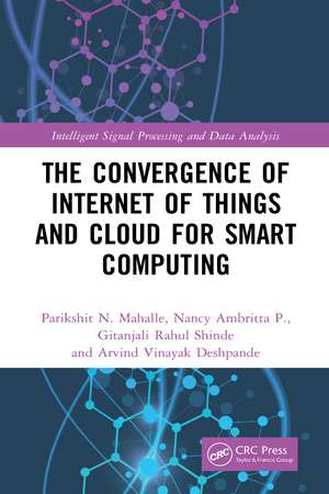 The Convergence of Internet of Things and Cloud for Smart Computing de Parikshit N. Mahalle