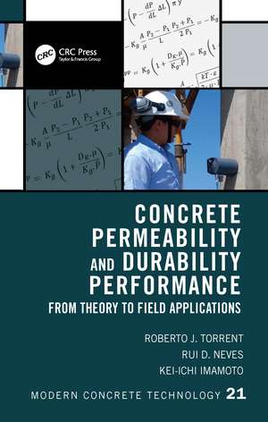 Concrete Permeability and Durability Performance: From Theory to Field Applications de Roberto J. Torrent