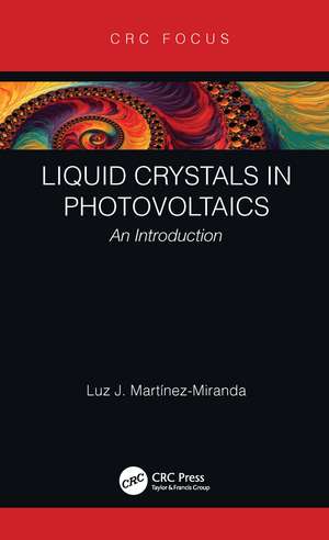 Liquid Crystals in Photovoltaics: An Introduction de Dr. Luz J Martinez-Miranda