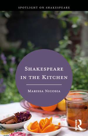 Shakespeare in the Kitchen de Marissa Nicosia