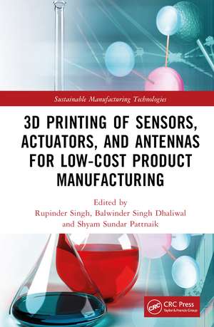 3D Printing of Sensors, Actuators, and Antennas for Low-Cost Product Manufacturing de Rupinder Singh