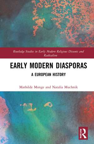 Early Modern Diasporas: A European History de Mathilde Monge