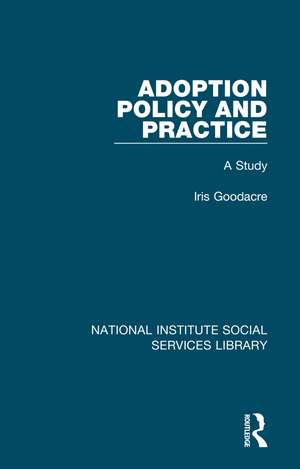 Adoption Policy and Practice: A Study de Iris Goodacre