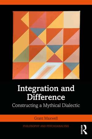 Integration and Difference: Constructing a Mythical Dialectic de Grant Maxwell