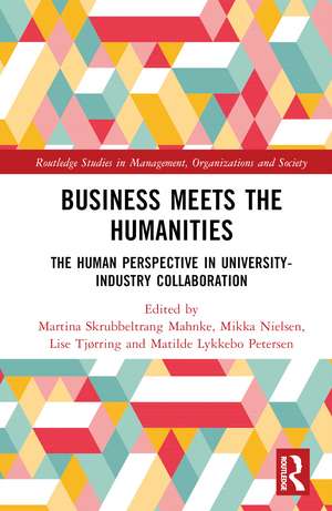 Business Meets the Humanities: The Human Perspective in University-Industry Collaboration de Martina Mahnke