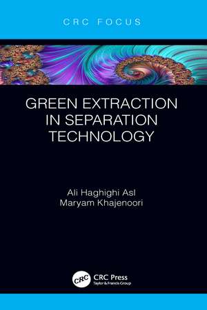 Green Extraction in Separation Technology de Ali Haghighi Asl