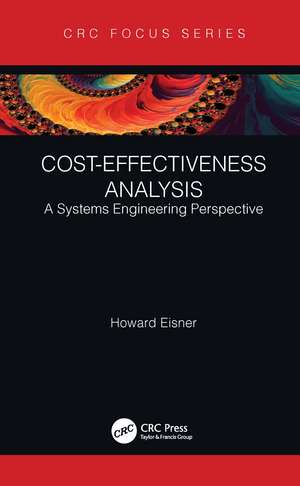 Cost-Effectiveness Analysis: A Systems Engineering Perspective de Howard Eisner