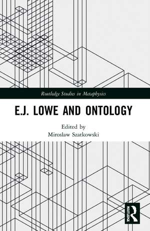 E.J. Lowe and Ontology de Miroslaw Szatkowski