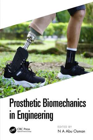 Prosthetic Biomechanics in Engineering de N.A. Abu Osman