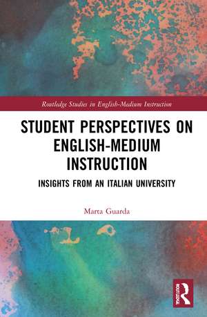 Student Perspectives on English-Medium Instruction: Insights from an Italian University de Marta Guarda