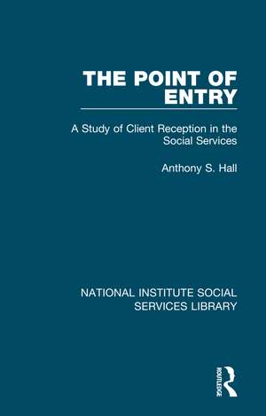 The Point of Entry: A Study of Client Reception in the Social Services de Anthony S. Hall