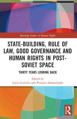 State-Building, Rule of Law, Good Governance and Human Rights in Post-Soviet Space: Thirty Years Looking Back de Lucia Leontiev