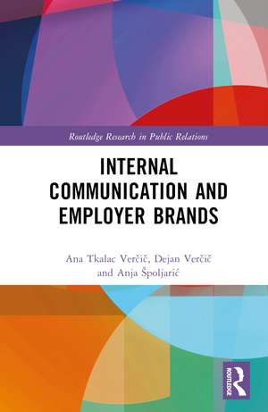 Internal Communication and Employer Brands de Ana Tkalac Verčič