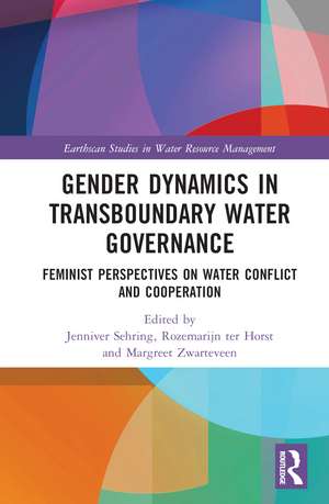 Gender Dynamics in Transboundary Water Governance: Feminist Perspectives on Water Conflict and Cooperation de Jenniver Sehring