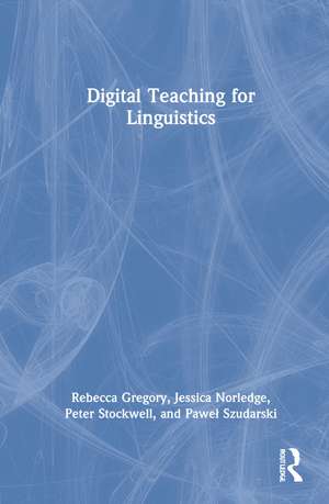 Digital Teaching for Linguistics de Rebecca Gregory
