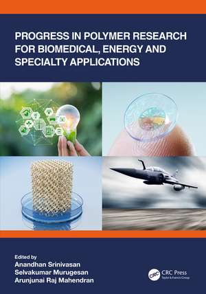 Progress in Polymer Research for Biomedical, Energy and Specialty Applications de Anandhan Srinivasan