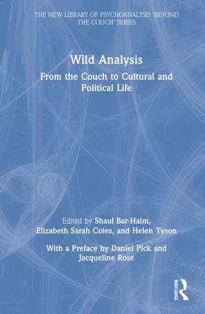 Wild Analysis: From the Couch to Cultural and Political Life de Shaul Bar-Haim