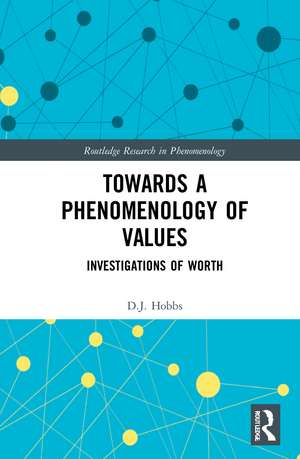 Towards a Phenomenology of Values: Investigations of Worth de D.J. Hobbs