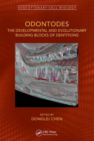 Odontodes: The Developmental and Evolutionary Building Blocks of Dentitions de Donglei Chen