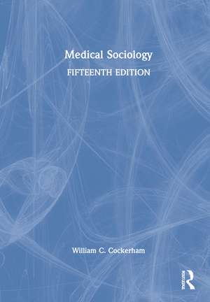 Medical Sociology de William C. Cockerham