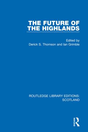 The Future of the Highlands de Derick S. Thomson