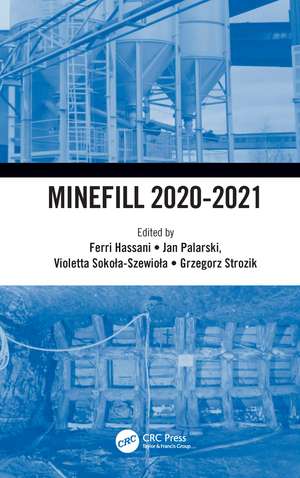 Minefill 2020-2021: Proceedings of the 13th International Symposium on Mining with Backfill, 25-28 May 2021, Katowice, Poland de Ferri Hassani