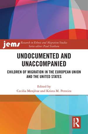 Undocumented and Unaccompanied: Children of Migration in the European Union and the United States de Cecilia Menjívar