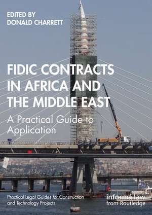 FIDIC Contracts in Africa and the Middle East de Donald Charrett