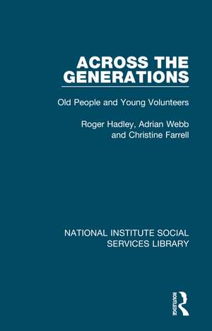 Across the Generations: Old People and Young Volunteers de Roger Hadley