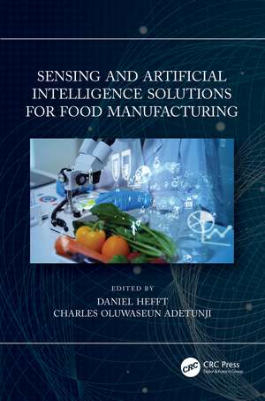 Sensing and Artificial Intelligence Solutions for Food Manufacturing de Daniel Hefft