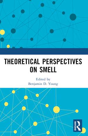 Theoretical Perspectives on Smell de Andreas Keller