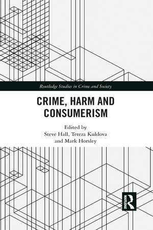 Crime, Harm and Consumerism de Steve Hall